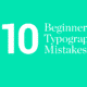 10-beginner-typography-mistakes